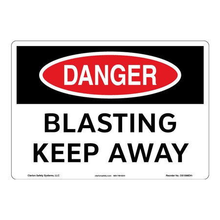 Danger/Blasting Keep Away Sign (OS1098DH-)|Flexible Polyester 12" X 18" Self Adhesive |OSHA Signs|Sign for Mining Area/Site, Workplace